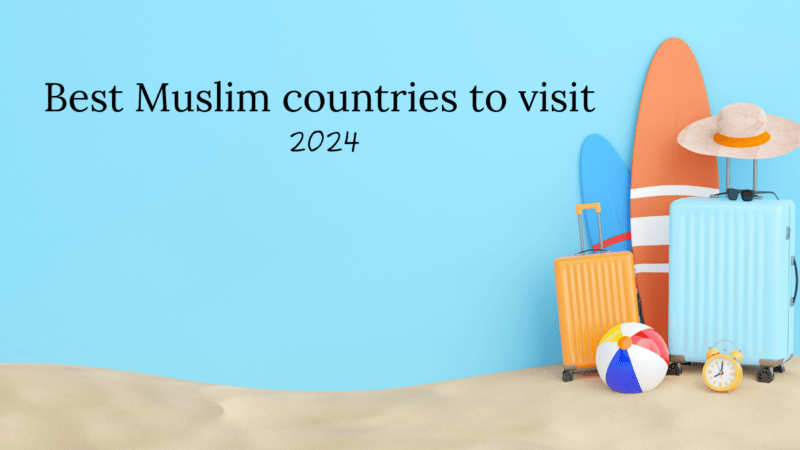 Muslim countries to visit in 2024