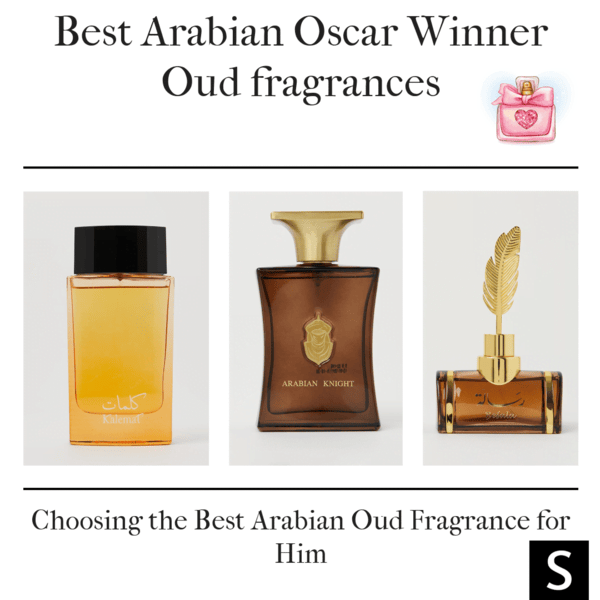 Best Arabian Oud fragrance for him